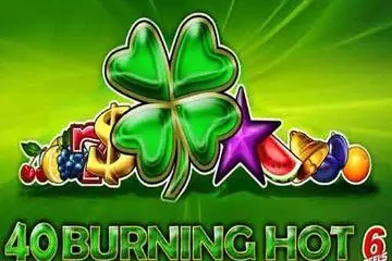 40 Burning Hot 6 Reels Online Casino Game